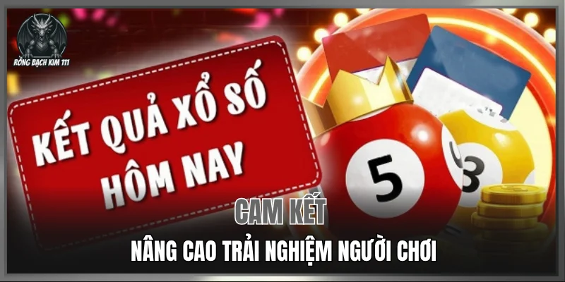 Cam kết nâng cao trải nghiệm người chơi