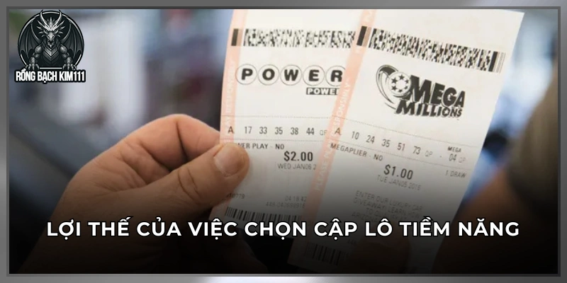 Lợi thế của việc lựa chọn cặp lô tiềm năng