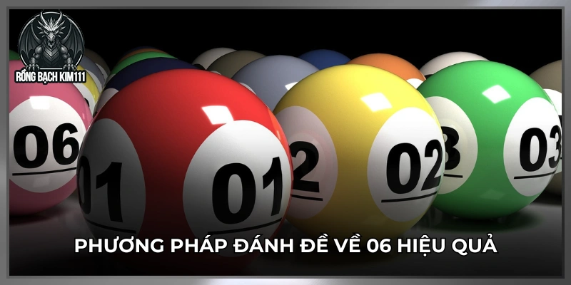 Phương pháp đánh đề về 06 hiệu quả