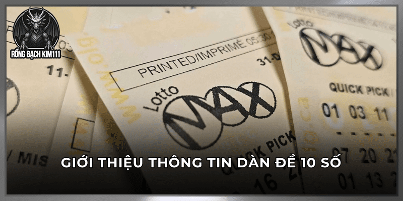 Giới thiệu thông tin dàn đề 10 số