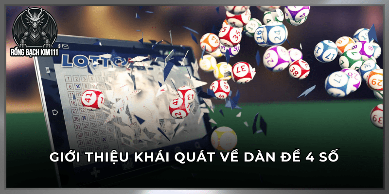 Giới thiệu khái quát về dàn đề 4 số