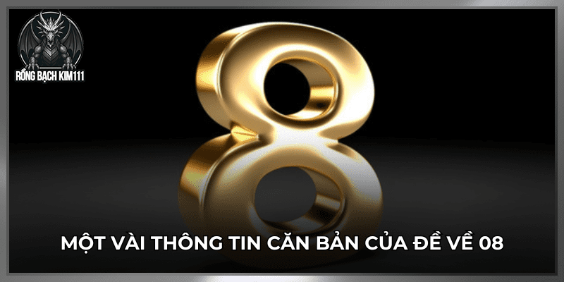 Một vài thông tin cơ bản của đề về 08