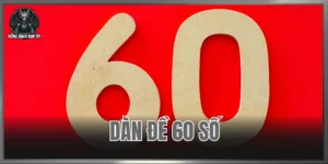 Dàn Đề 60 Số