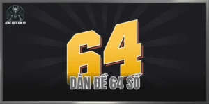 Dàn Đề 64 Số