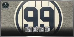 Dàn Đề 99 Số