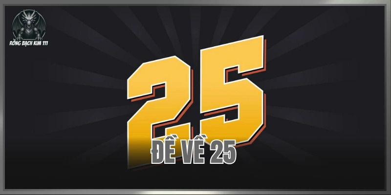 Đề Về 25