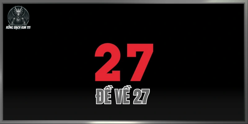 Đề Về 27