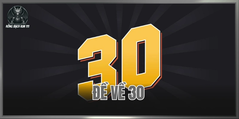 Đề Về 30