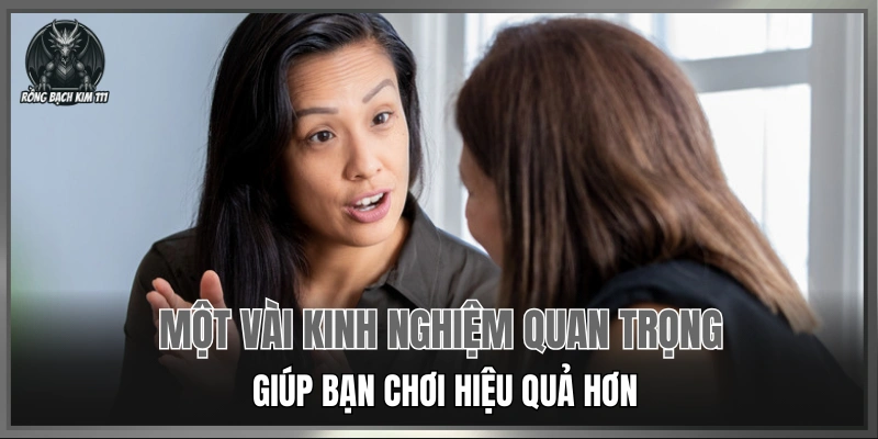 Một vài kinh nghiệm quan trọng giúp bạn chơi hiệu quả hơn