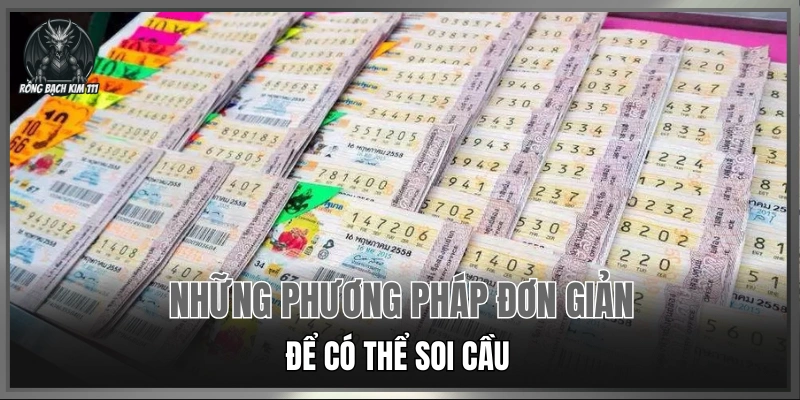 Những phương pháp đơn giản để có thể soi cầu